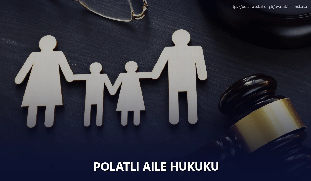 Polatlı Aile Hukuku