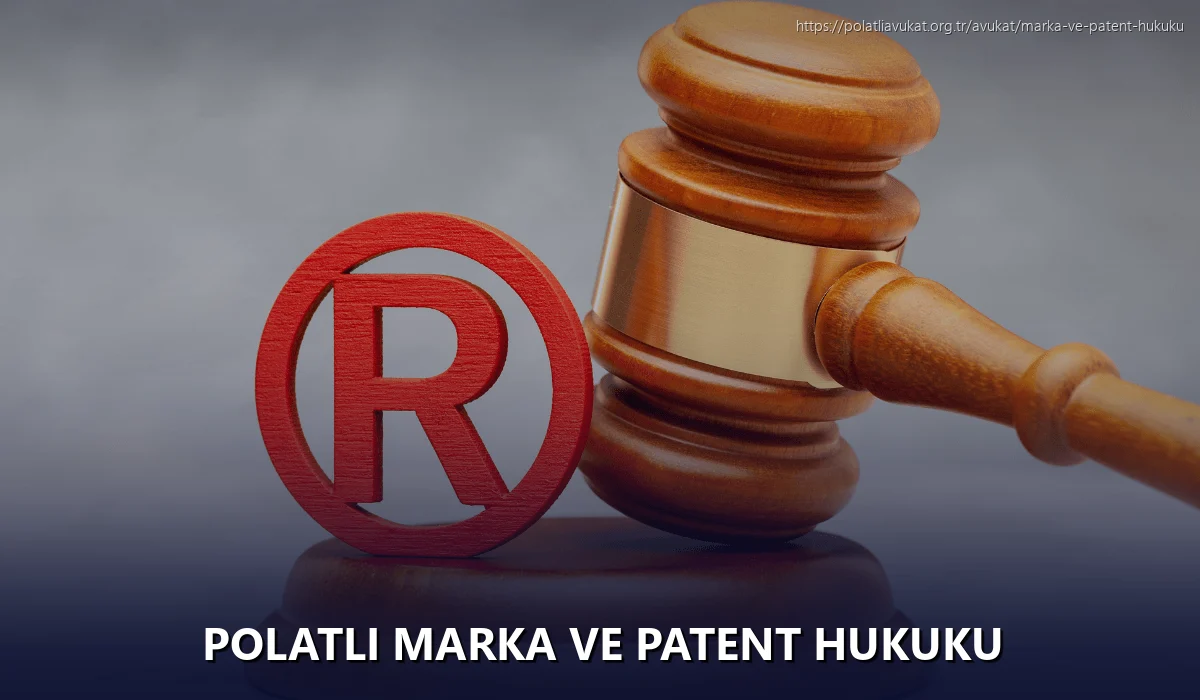 Polatlı Marka ve Patent Hukuku
