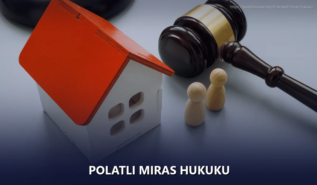 Polatlı Miras Hukuku