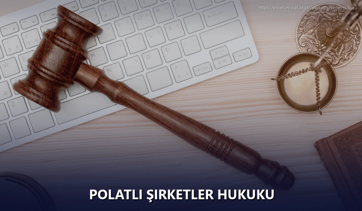 Polatlı Şirketler Hukuku